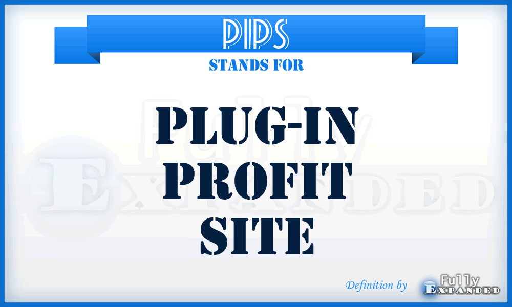 PIPS - Plug-In Profit Site