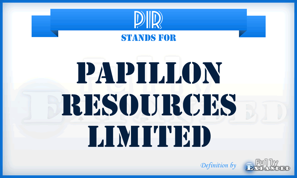 PIR - Papillon Resources Limited