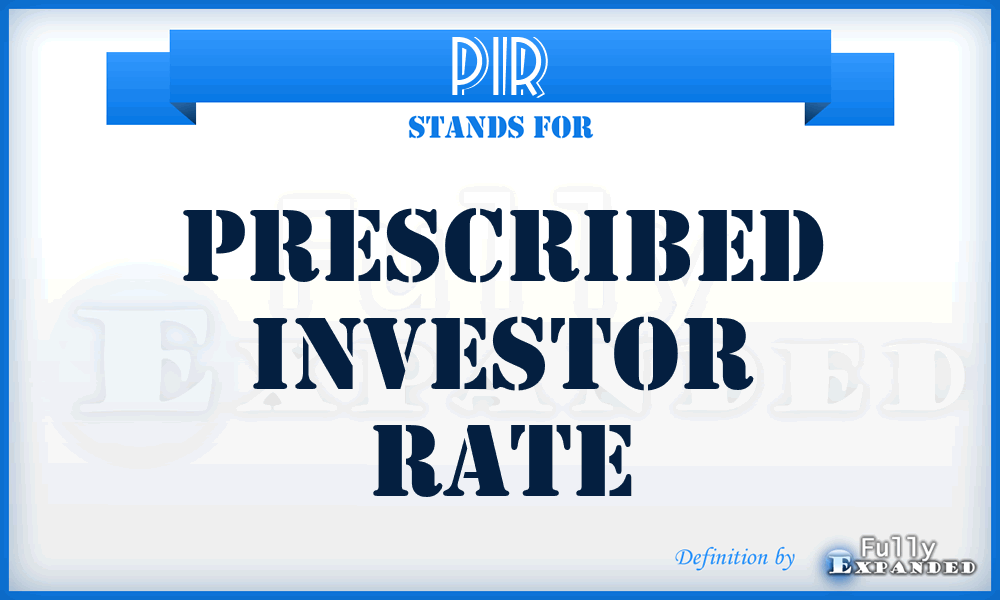 PIR - Prescribed Investor Rate