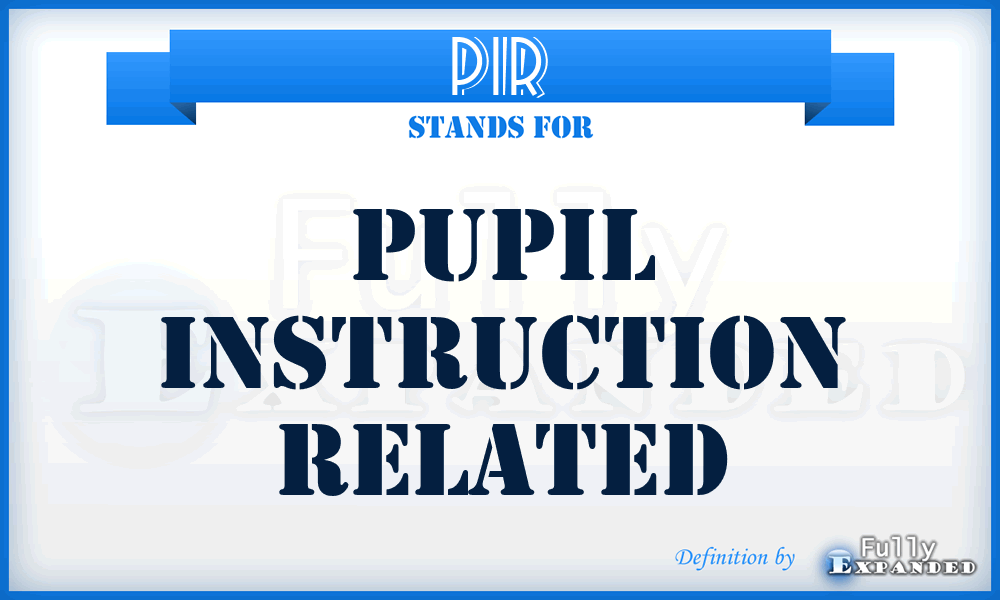 PIR - Pupil Instruction Related