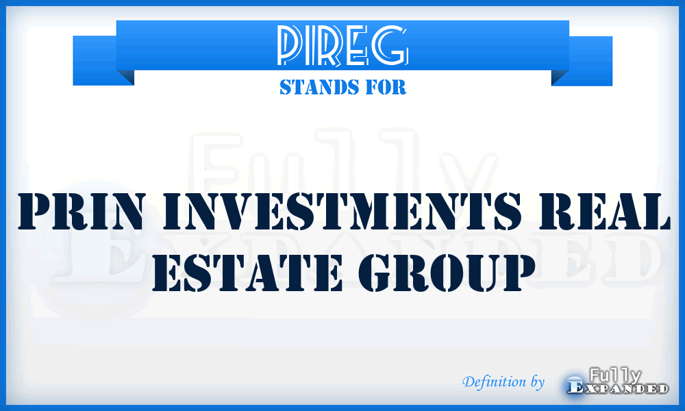 PIREG - Prin Investments Real Estate Group