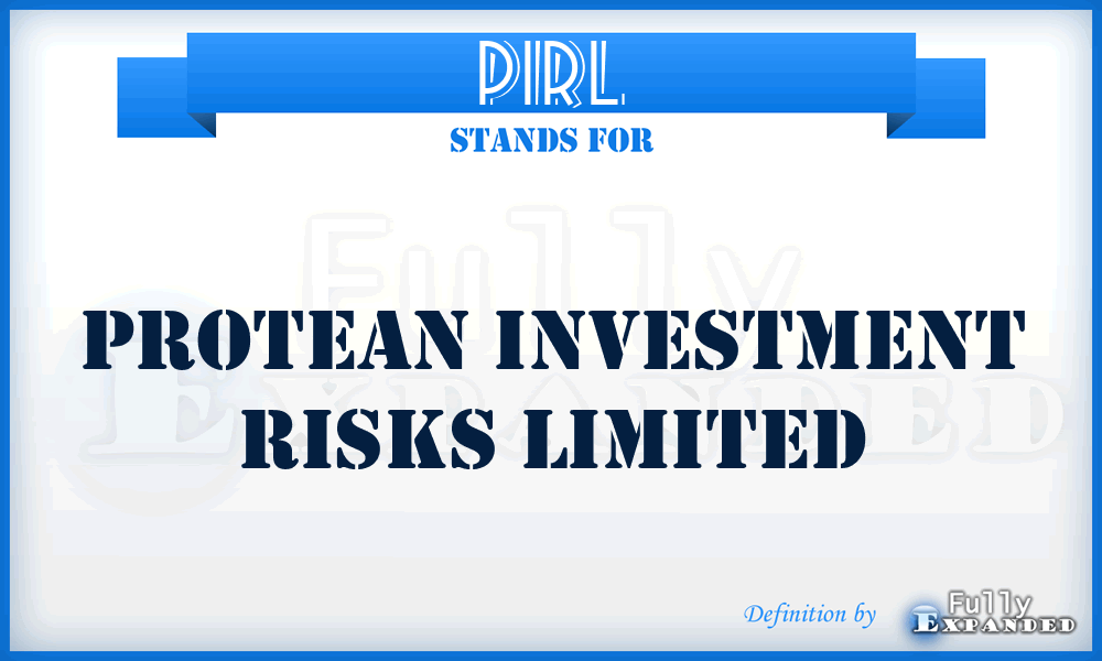 PIRL - Protean Investment Risks Limited