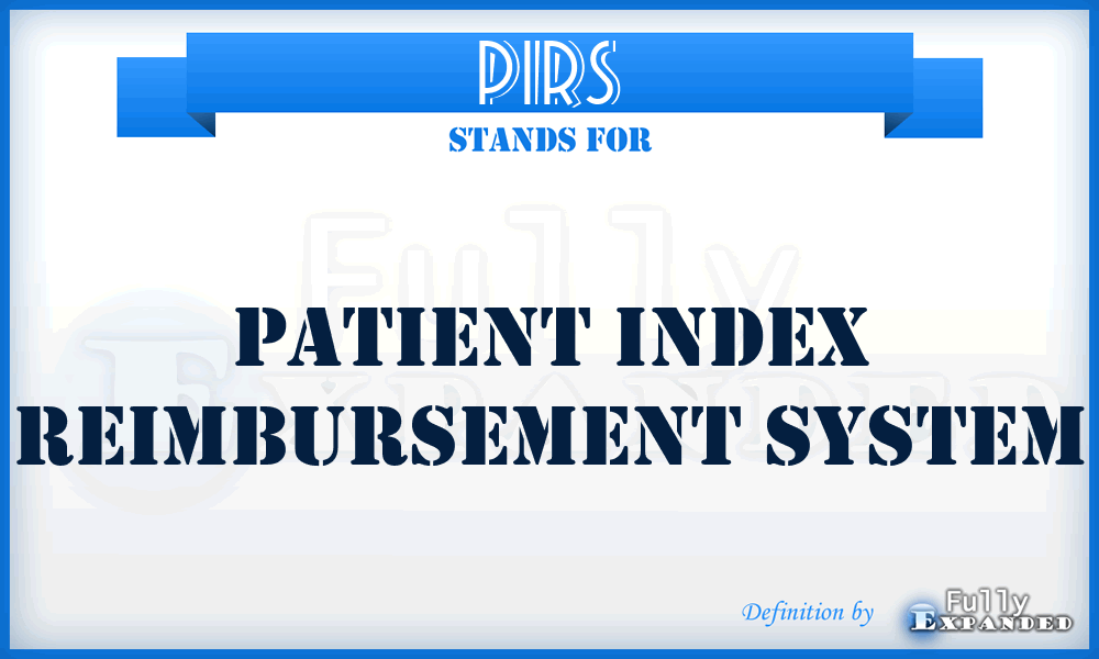 PIRS - Patient Index Reimbursement System
