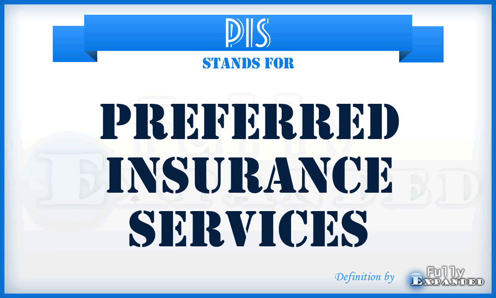 PIS - Preferred Insurance Services