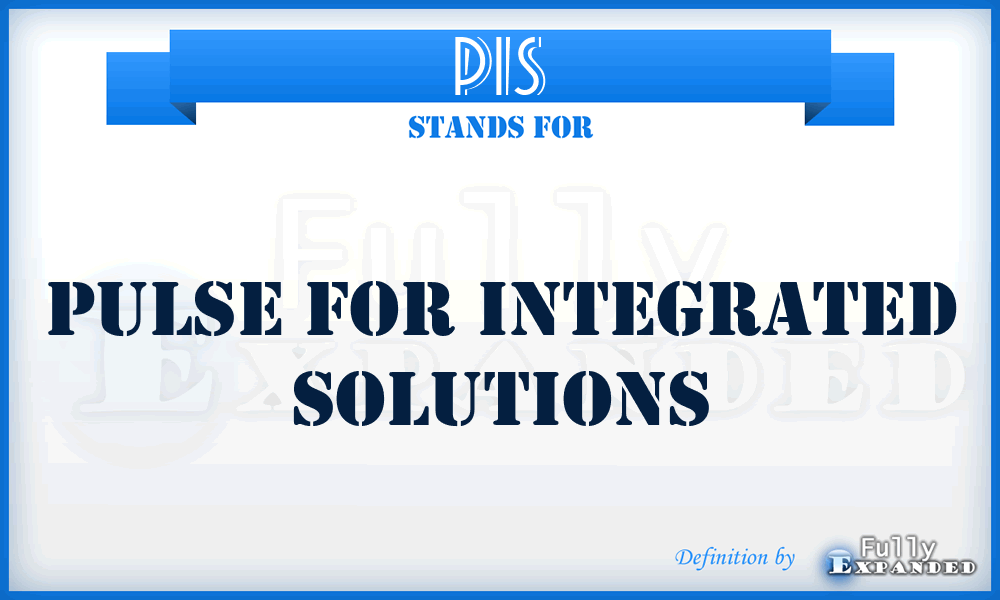 PIS - Pulse for Integrated Solutions