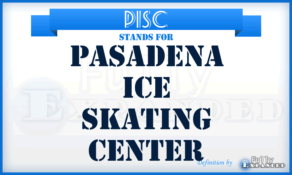 PISC - Pasadena Ice Skating Center