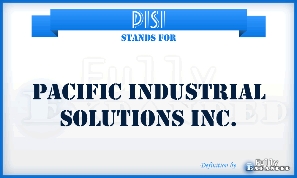 PISI - Pacific Industrial Solutions Inc.