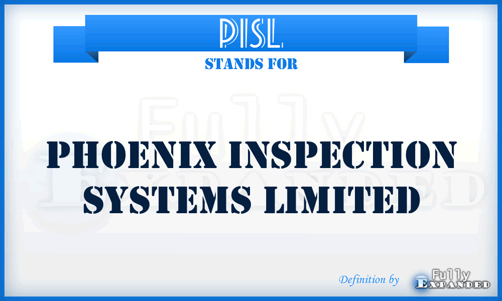 PISL - Phoenix Inspection Systems Limited