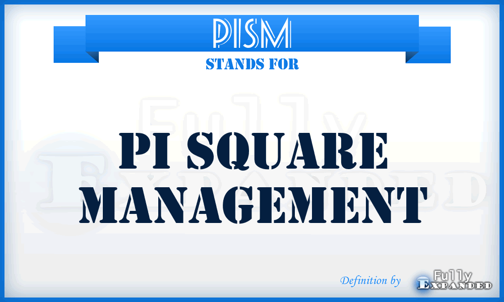 PISM - PI Square Management