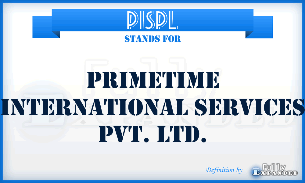 PISPL - Primetime International Services Pvt. Ltd.