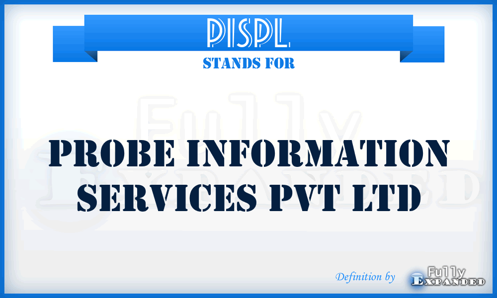 PISPL - Probe Information Services Pvt Ltd