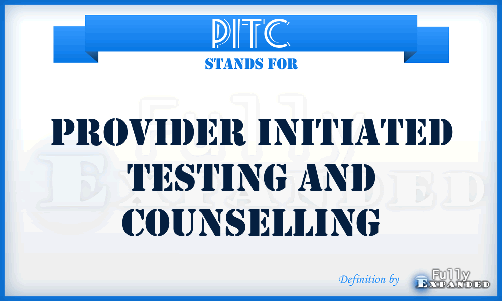 PITC - provider initiated testing and counselling