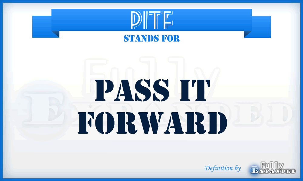 PITF - Pass IT Forward