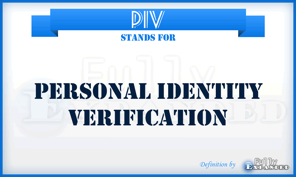 PIV - Personal Identity Verification