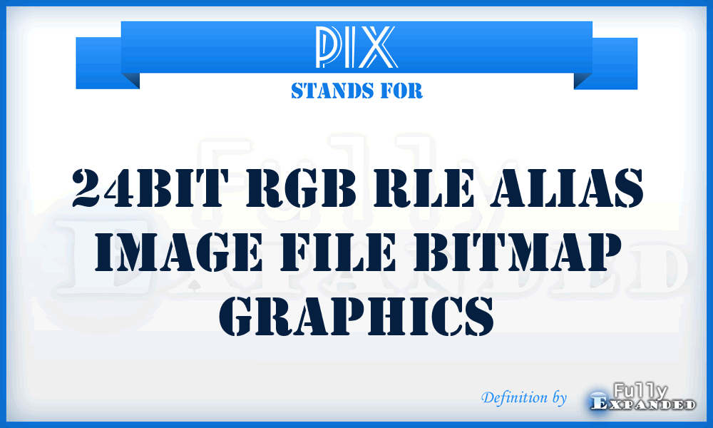 PIX - 24bit RGB RLE Alias image file Bitmap graphics