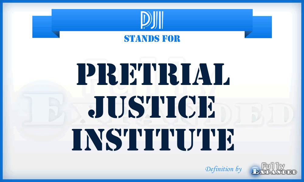 PJI - Pretrial Justice Institute