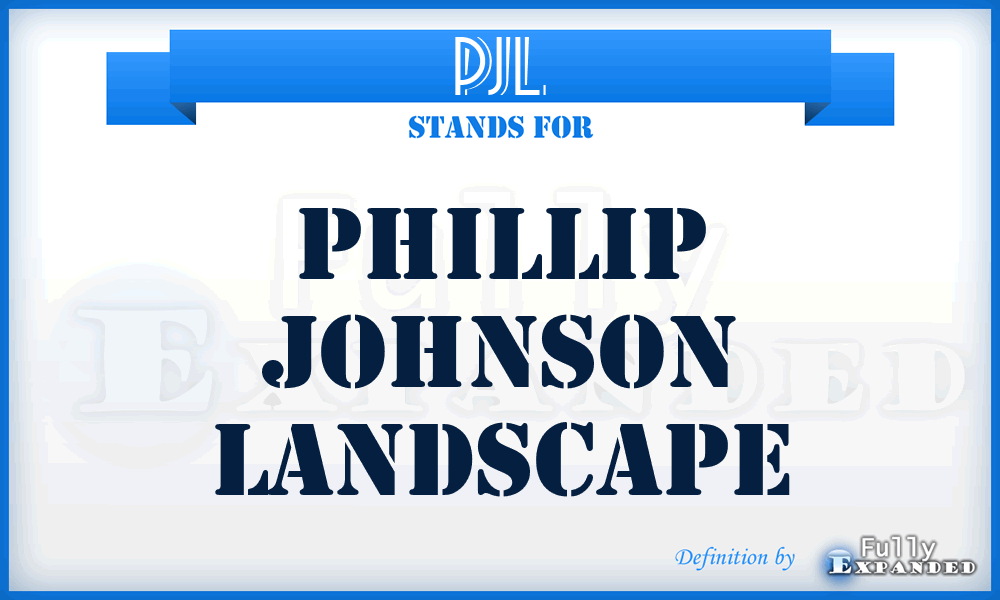 PJL - Phillip Johnson Landscape