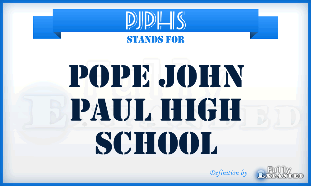 PJPHS - Pope John Paul High School