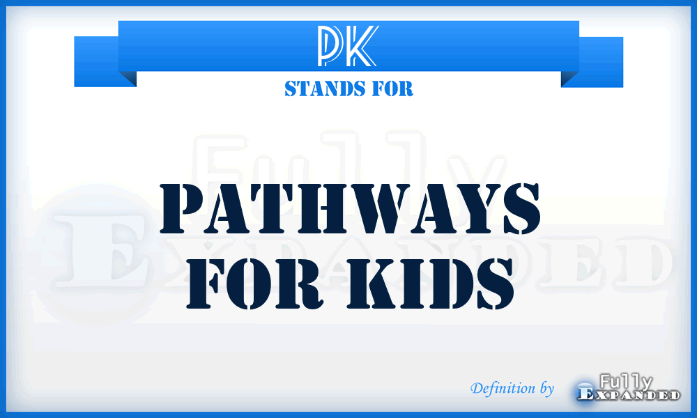 PK - Pathways for Kids