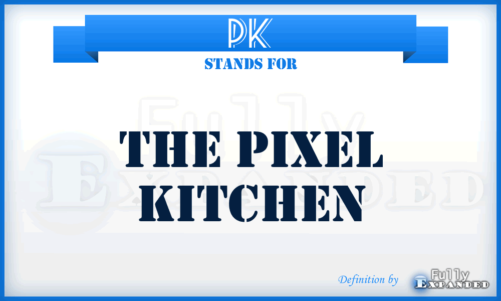 PK - The Pixel Kitchen