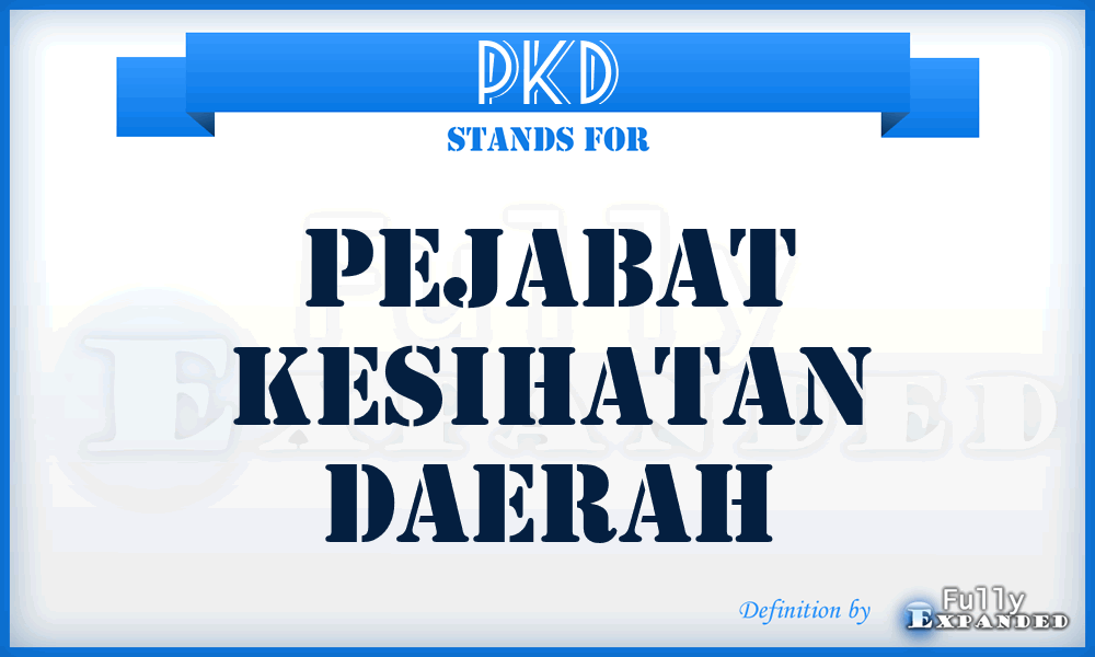 PKD - Pejabat Kesihatan Daerah