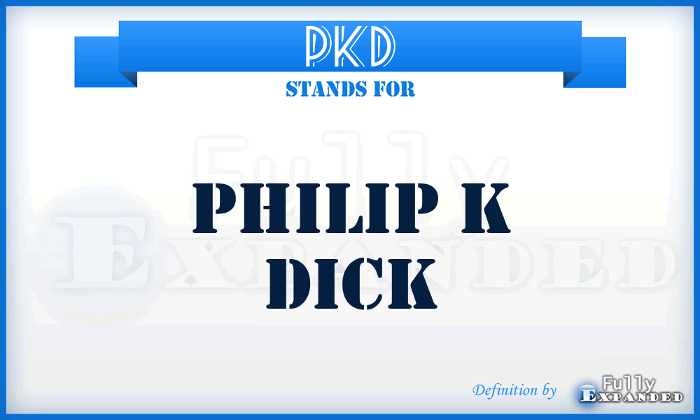 PKD - Philip K Dick