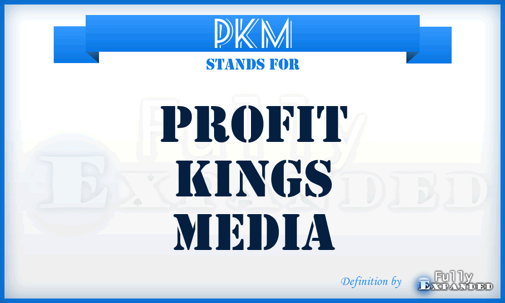 PKM - Profit Kings Media