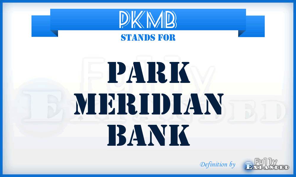 PKMB - Park Meridian Bank