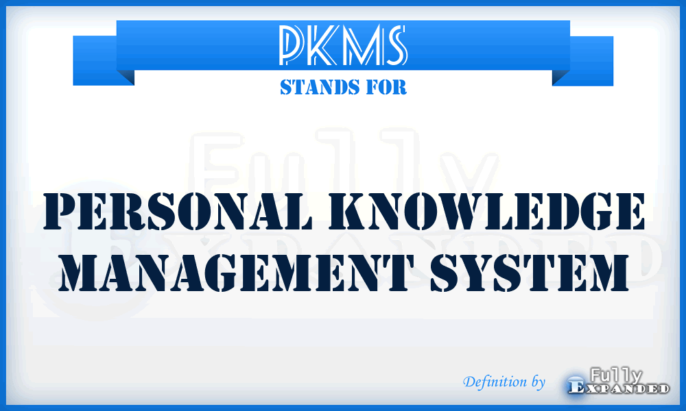 PKMS - Personal Knowledge Management System