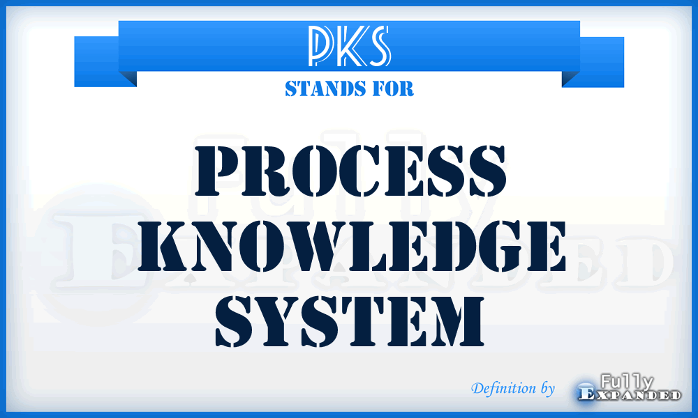 PKS - Process Knowledge System