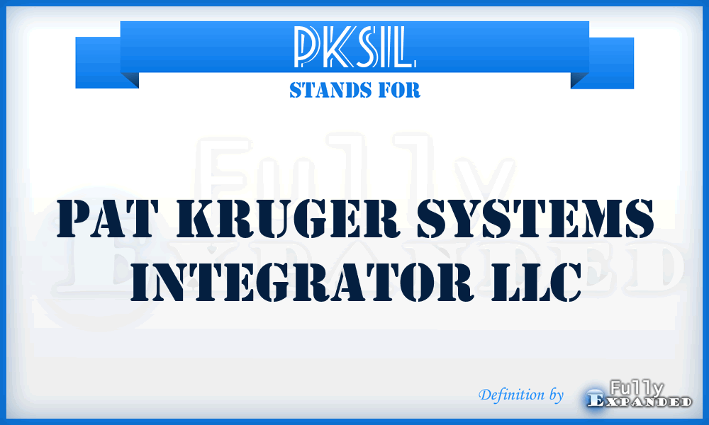 PKSIL - Pat Kruger Systems Integrator LLC