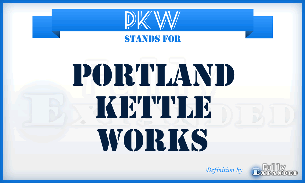 PKW - Portland Kettle Works