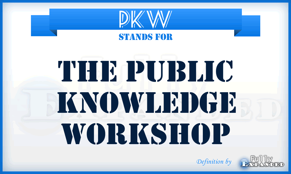 PKW - The Public Knowledge Workshop