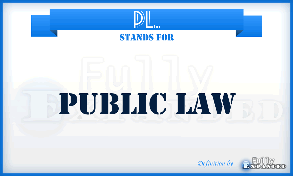 PL. - Public Law