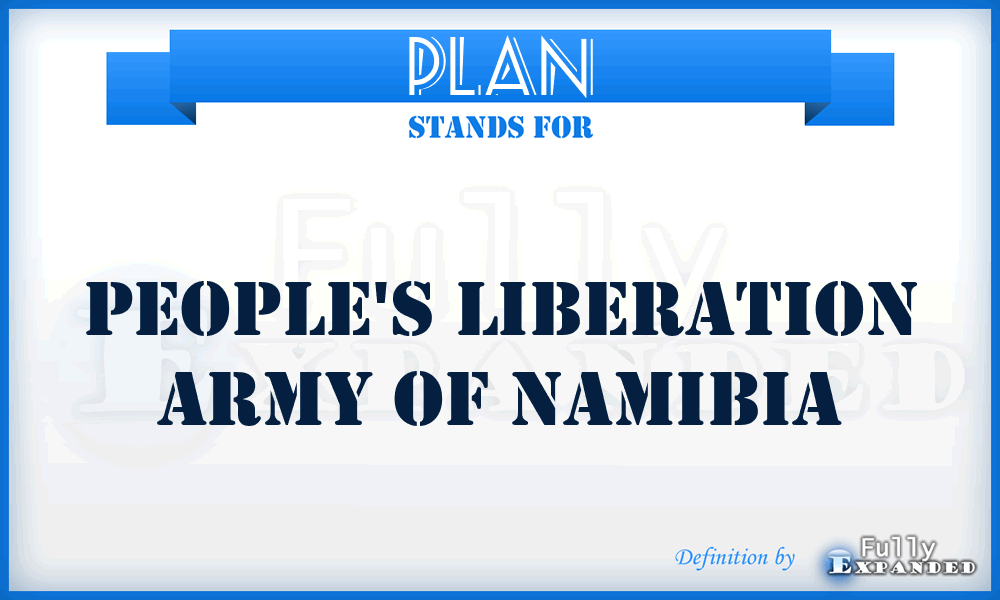 PLAN - People's Liberation Army of Namibia