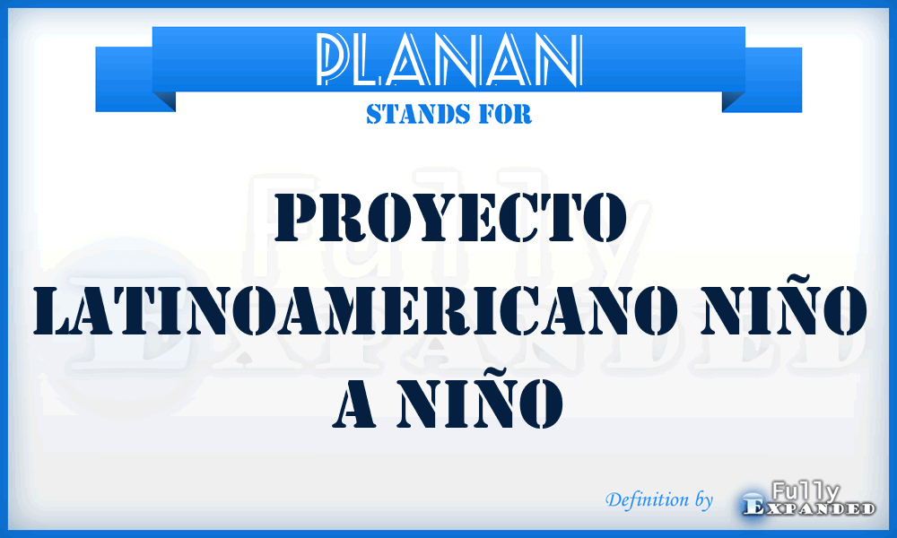 PLANAN - Proyecto Latinoamericano Niño a Niño