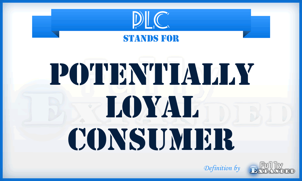 PLC - Potentially Loyal Consumer