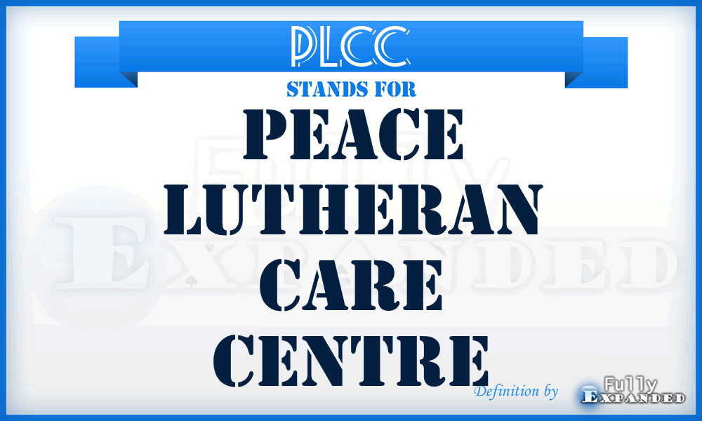 PLCC - Peace Lutheran Care Centre