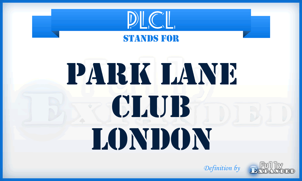 PLCL - Park Lane Club London