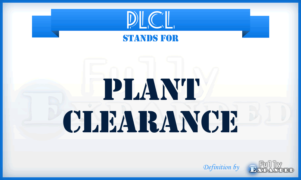 PLCL - plant clearance