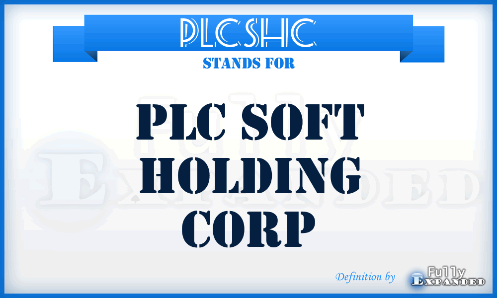 PLCSHC - PLC Soft Holding Corp