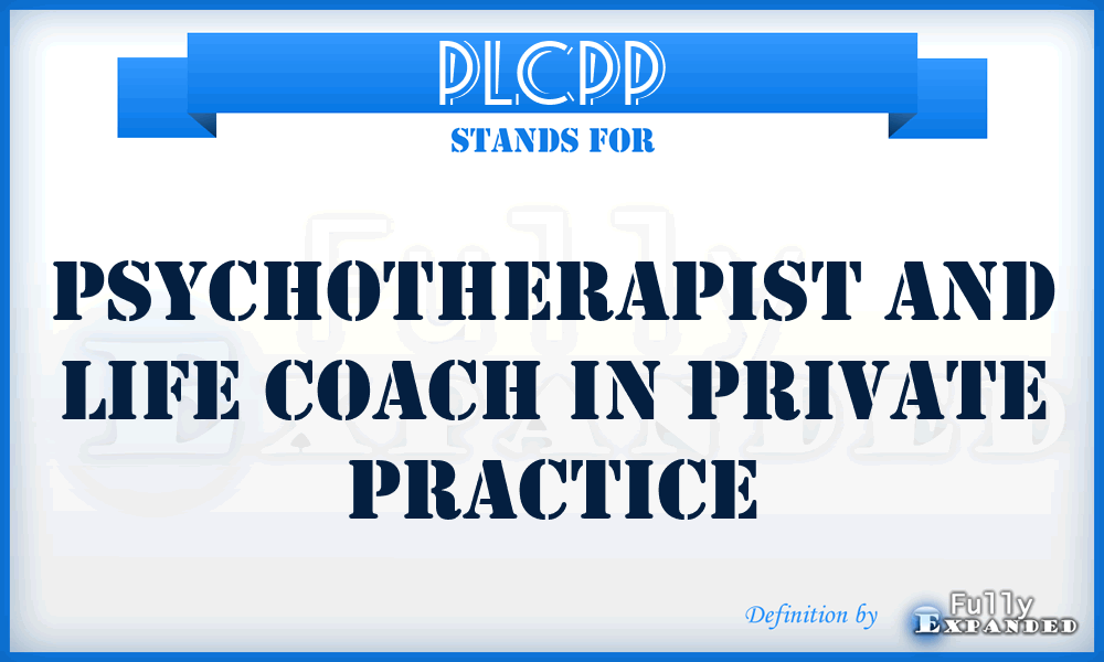 PLCPP - Psychotherapist and Life Coach in Private Practice