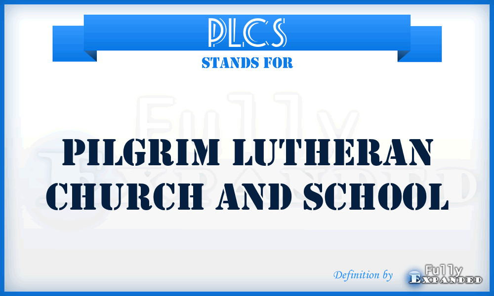 PLCS - Pilgrim Lutheran Church and School