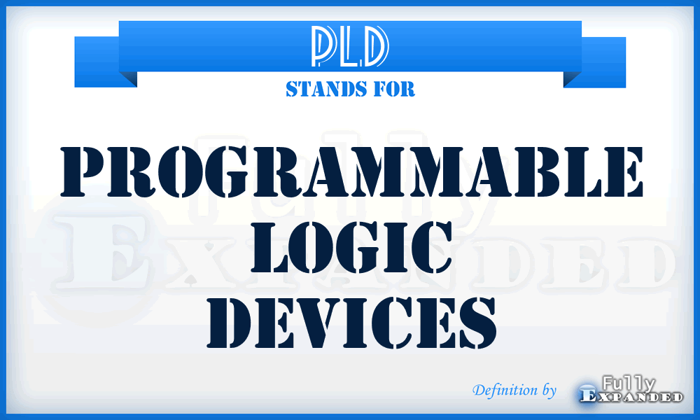 PLD - Programmable Logic Devices