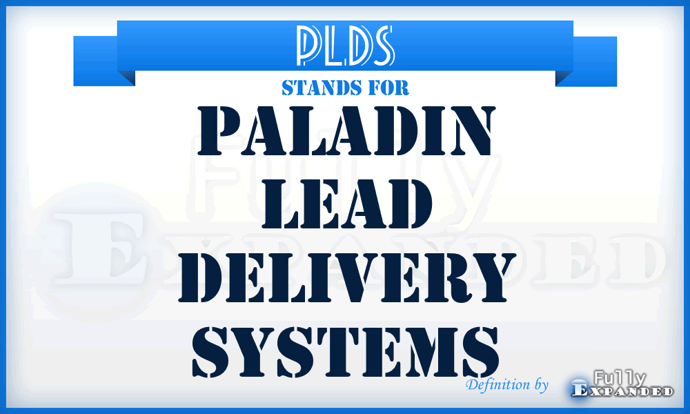 PLDS - Paladin Lead Delivery Systems