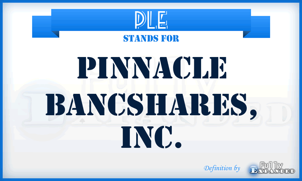 PLE - Pinnacle Bancshares, Inc.