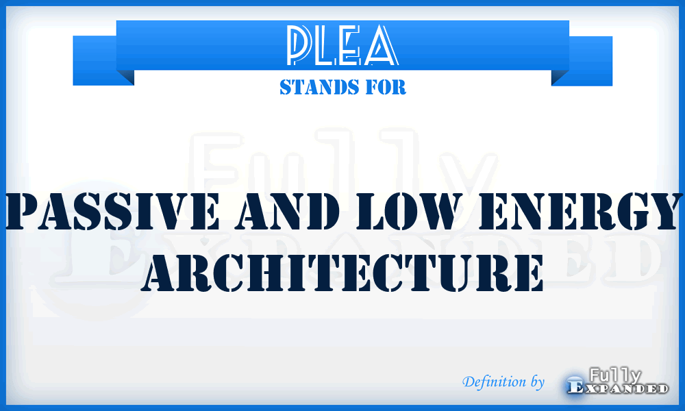 PLEA - Passive And Low Energy Architecture