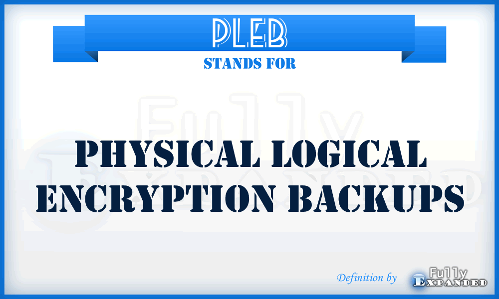 PLEB - Physical Logical Encryption Backups