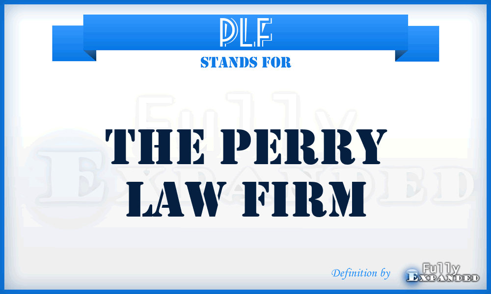 PLF - The Perry Law Firm