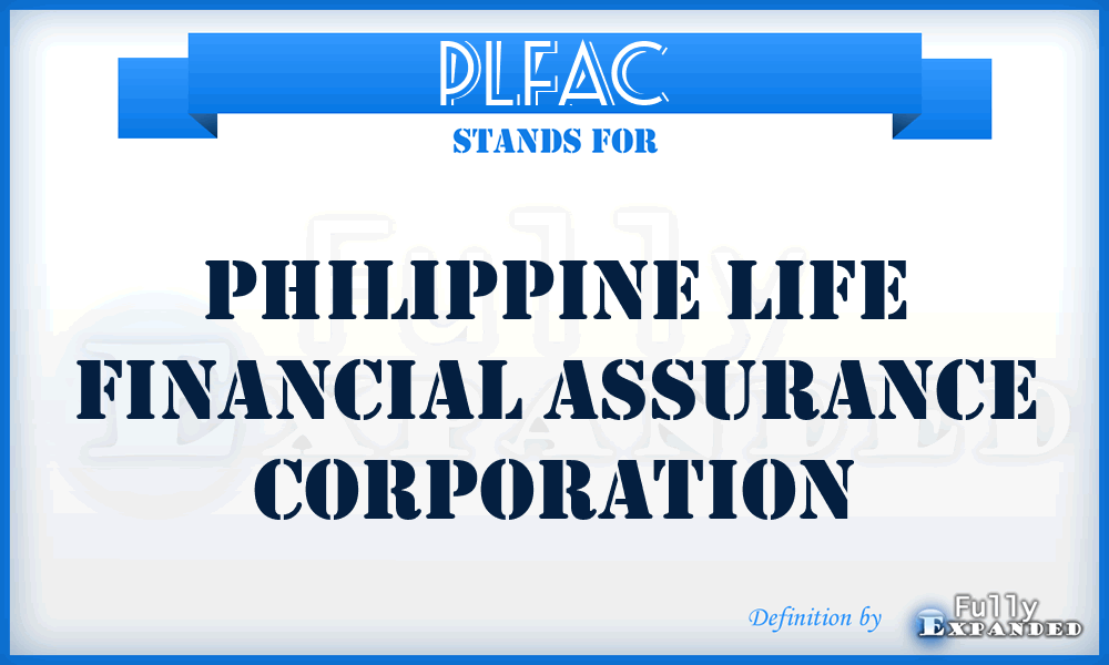 PLFAC - Philippine Life Financial Assurance Corporation